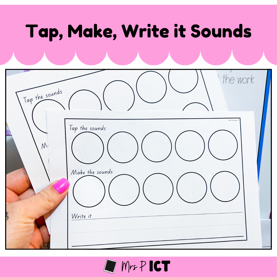 Tap, make, write it sounds