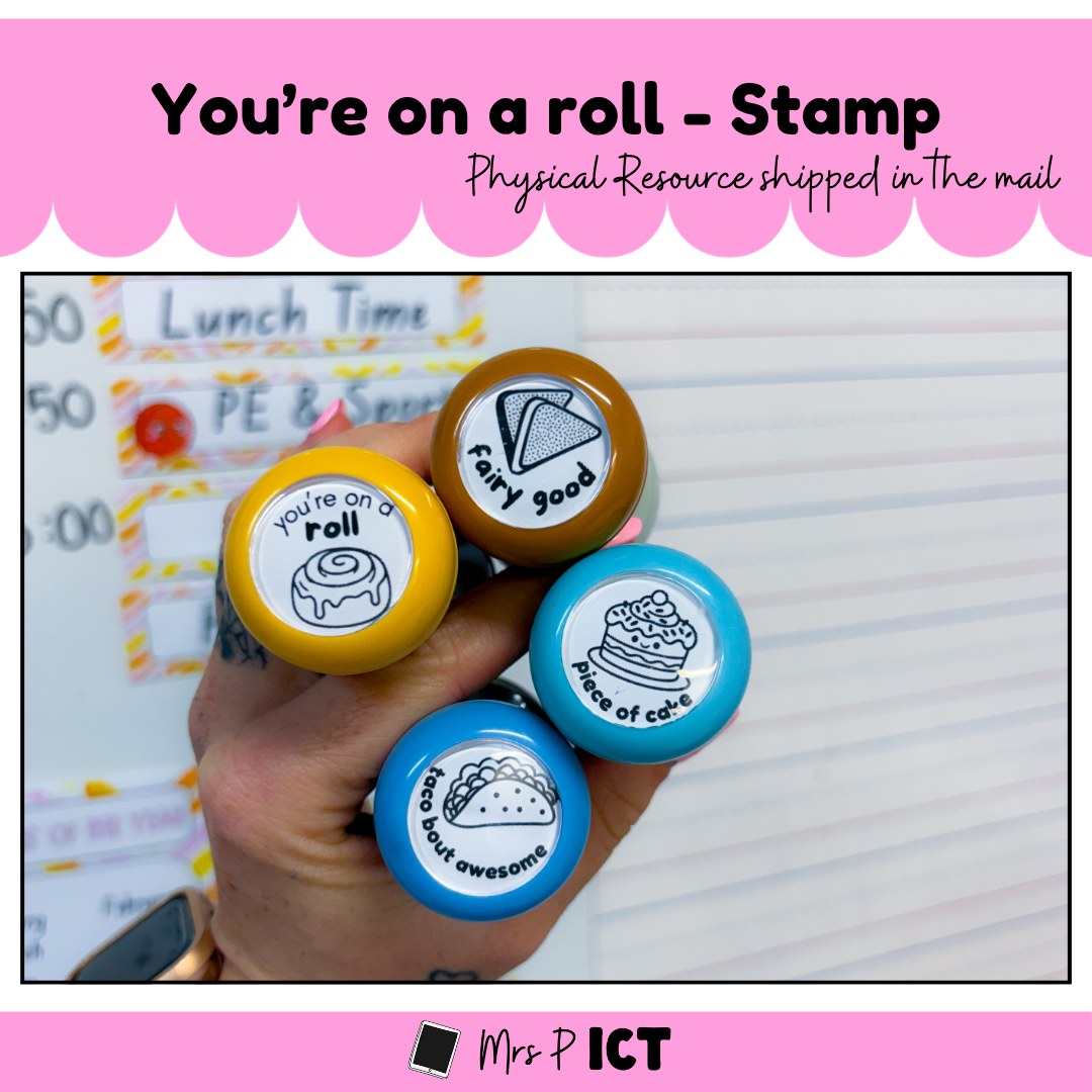 You're on a roll stamp