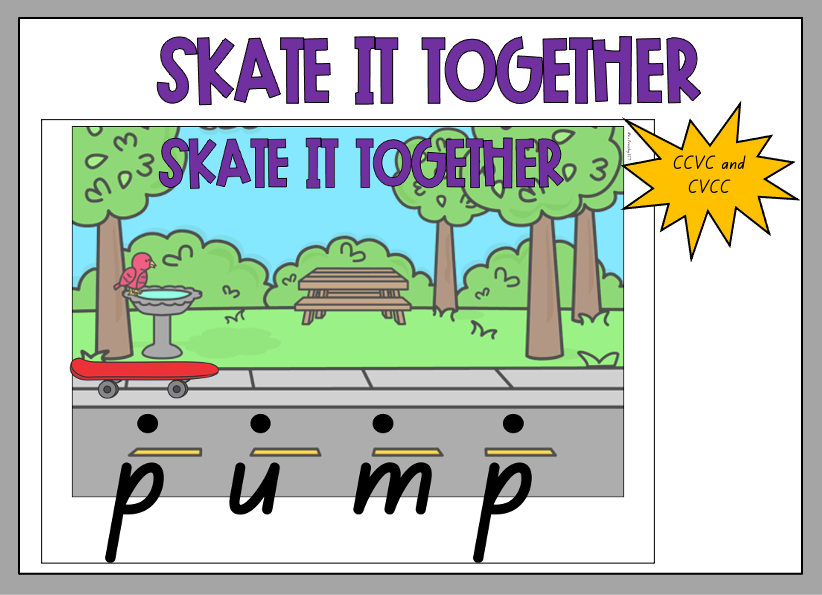 Skate it together slides (CCVC and CVCC)